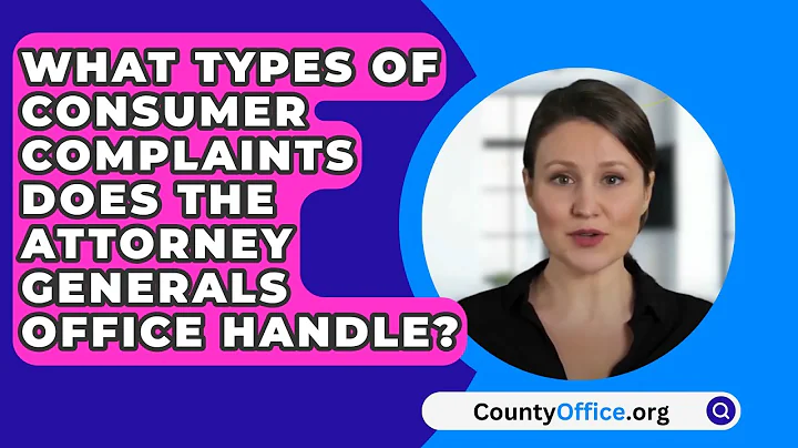 What Types Of Consumer Complaints Does The Attorney Generals Office Handle? - CountyOffice.org