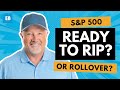 S&amp;P 500 Ready to Rip… or Rollover?  | Trading Places Live!