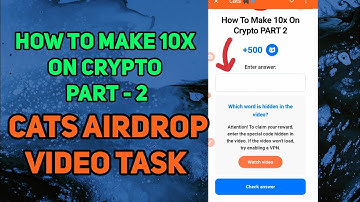 How to make 10x on Crypto PART - 2 || CATS Airdrop YouTube Video Task Code
