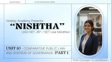 Unit 10 COMPARATIVE PUBLIC LAW - UGC NET Marathon Lecture Part 1 | Nishtha Series | Vedalay Academy