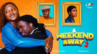 A WEEKEND AWAY PART 2 - LATEST NOLLYWOOD MOVIE 2024 FT JADROLITA , PELLER , LORDLAMBA