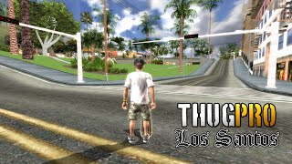 THUG Pro: LOS SANTOS IS AMAZING! [GTA San Andreas]