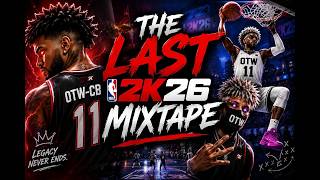 The Last NBA 2k26 Mixtape
