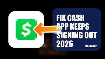How To Fix Cash APP Keeps Signing Out 2026