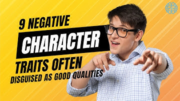 9 Negative Character Traits People Often Confuse As Good Qualities