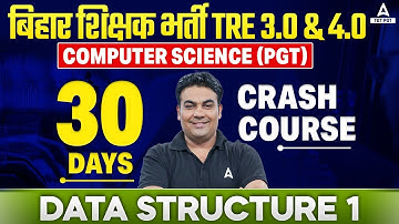 BPSC PGT Computer Teacher Crash Course | Data structure #1 | By CK Sir