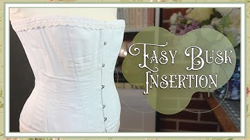 Easy Busk Insertion for Corsets | A Beginner-Friendly Tutorial