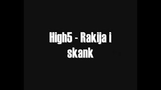 High5 - Rakija i skank