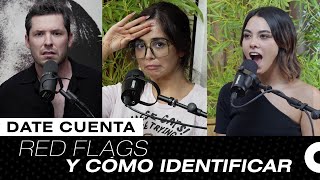RED FLAGS | JORGE LOZANO H. | DATE CUENTA PODCAST
