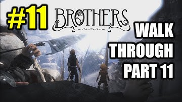 Brothers Gameplay Walkthrough Part 11 PC HD 1080p