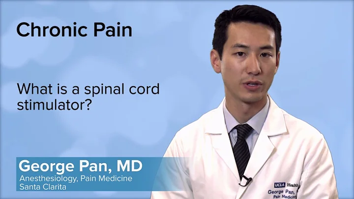 What is a spinal cord stimulator? - George Pan, MD | UCLA Pain Center