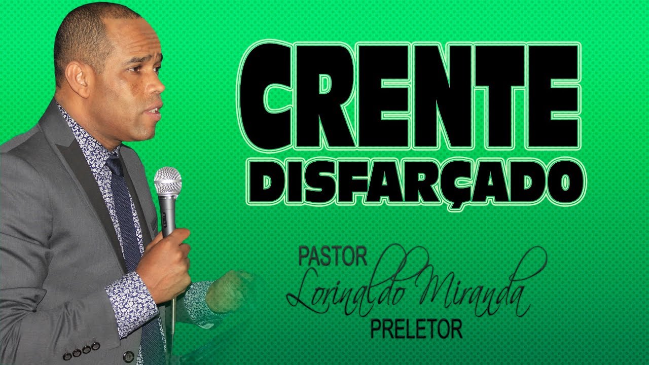 Lorinaldo Miranda - CRENTE DISFARÇADO