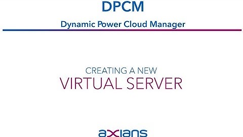 Dynamic Power Cloud Manager - Creating A New Virtual Server