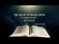 Revelation: Its Hidden Secrets Revealed - Part 1