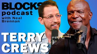 Terry Crews | The Blocks Podcast w/ Neal Brennan | FULL EPISODE 39
