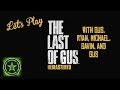 Let's Play - The Last of Gus