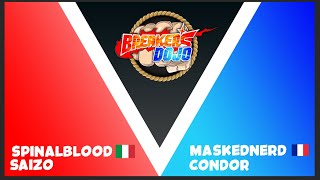 Match SpinalBlood (Saizo) vs MaskedNerd (Condor) - Breakersdojo Ranking 08