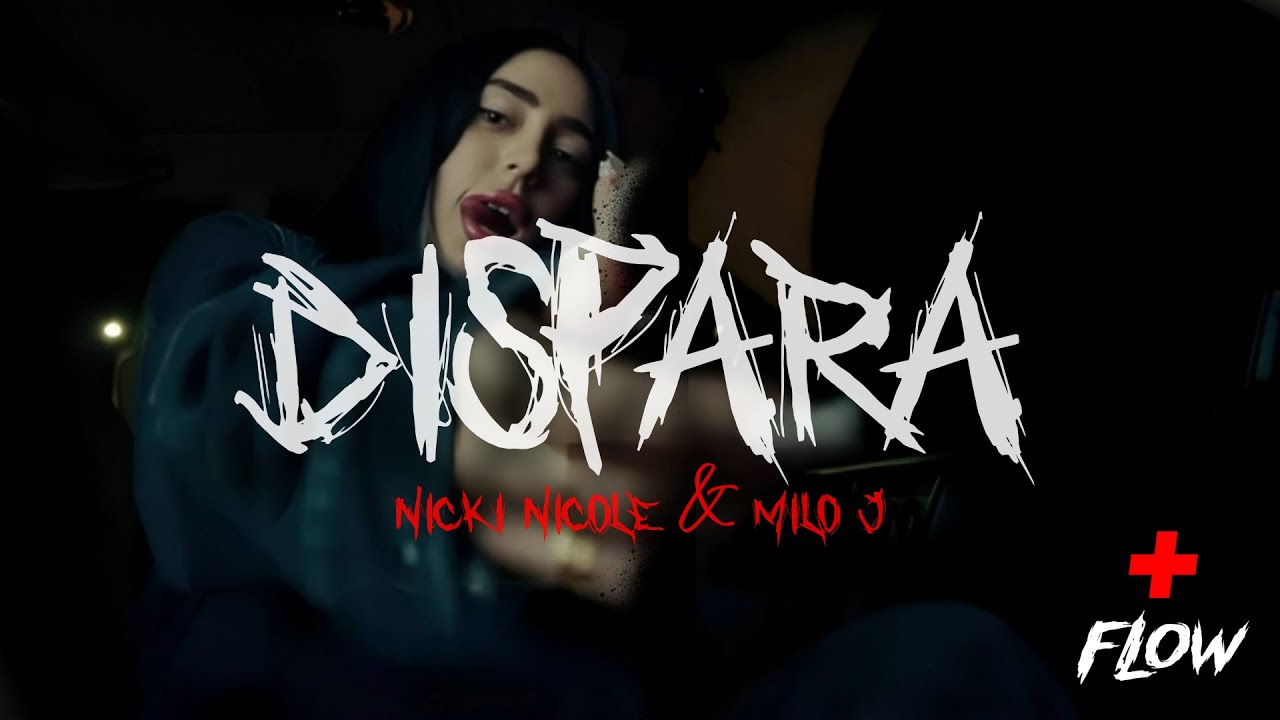 Nicki Nicole, Milo J - DISPARA *** (Video/Lyrics)