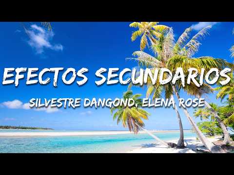 Silvestre Dangond, ELENA ROSE - Efectos Secundarios (Lyrics)