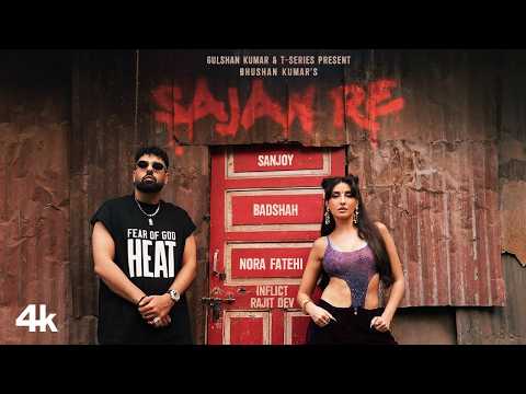 SAJAN RE (Official Video): NORA FATEHI | BADSHAH | SANJOY | BHUSHAN KUMAR 4K #video #new #viral