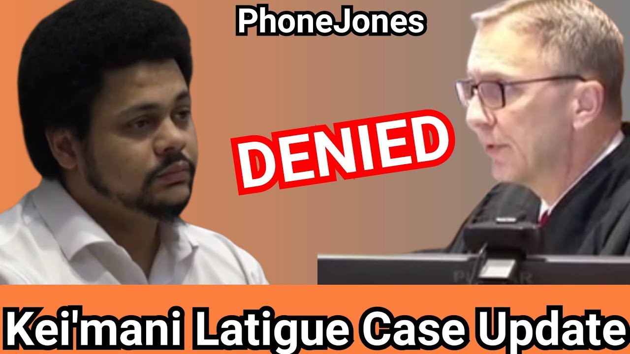 Kei'mani Latigue Case: Darnell Jones Suppression Motion Denied