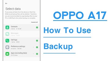 OPPO A17 How To Use Backup