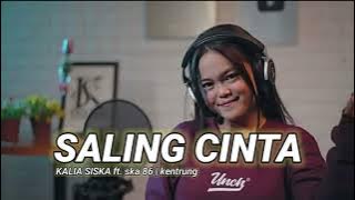 SALING CINTA | KALIA SISKA ft. ska 86 | kentrung