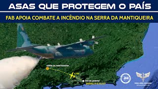 Aeronave C-130 Hércules Da Fab Apoia Combate A Incêndio Na Serra Da Mantiqueira