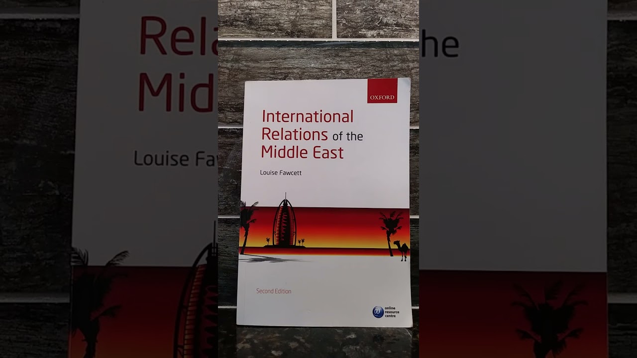 In Hand Review of International Relations of the Middle East