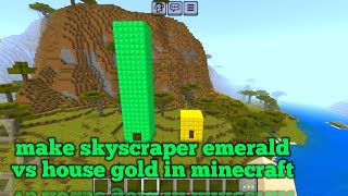I,m crafts skyscraper emerald vs house gold in minecraft