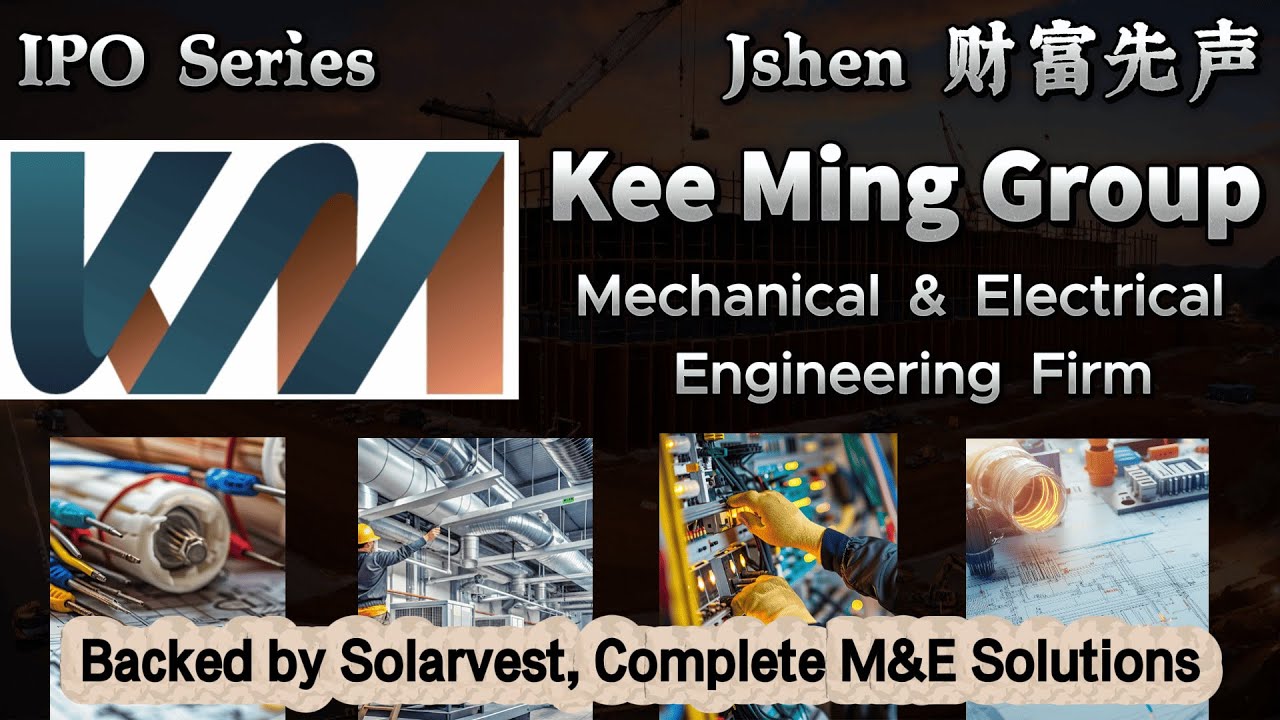 IPO Series - Kee Ming Group Berhad - M&E Engineering with Solarvest ...