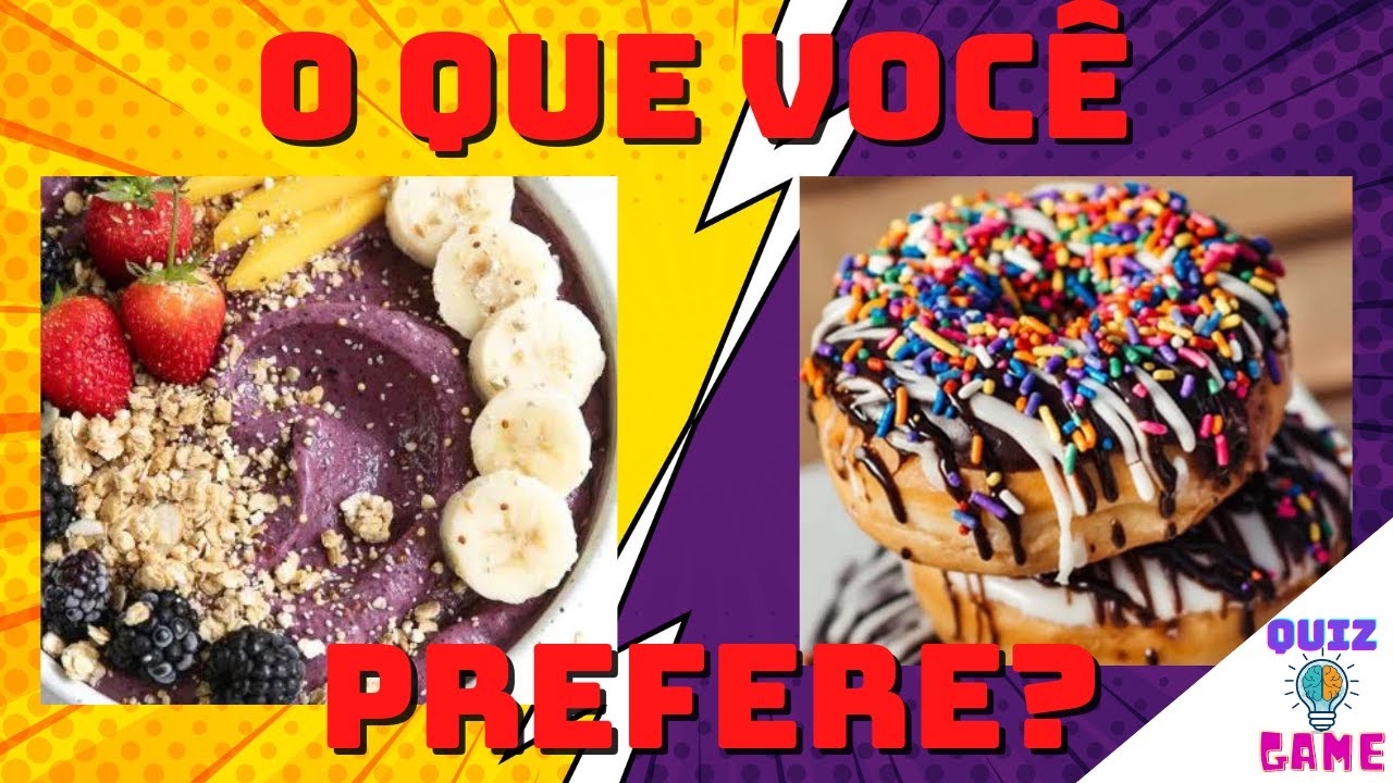 🔁O QUE VOCÊ PREFERE? 🍫 COMIDA DOCE vs 🍕 COMIDA SALGADA, Edição: Comida, Jogos das escolhas