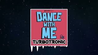 Turbotronic - Dance With Me (Extended Mix)