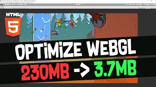 How to optimize your Unity game for Mobile, PC & WebGL: from 230MB to 3.7MB
