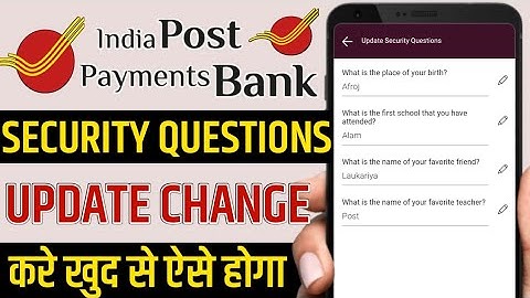 IPPB app update security questions | india Post payment bank security questions update change kare