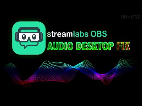 Streamlabs OBS : Audio Desktop FIX แก้เสียงไม่ออก เสียงหาย ลองทำตามนะ
