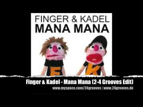 Finger & Kadel — Finger & Kadel - Mana Mana (2-4 Grooves Remix Edit)