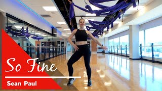 Dance Fitness - So Fine - Sean Paul - Fired Up Dance Fitness
