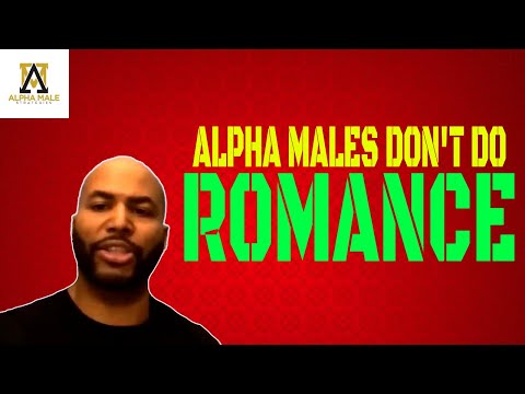 Alpha Males Don’t Do Romance