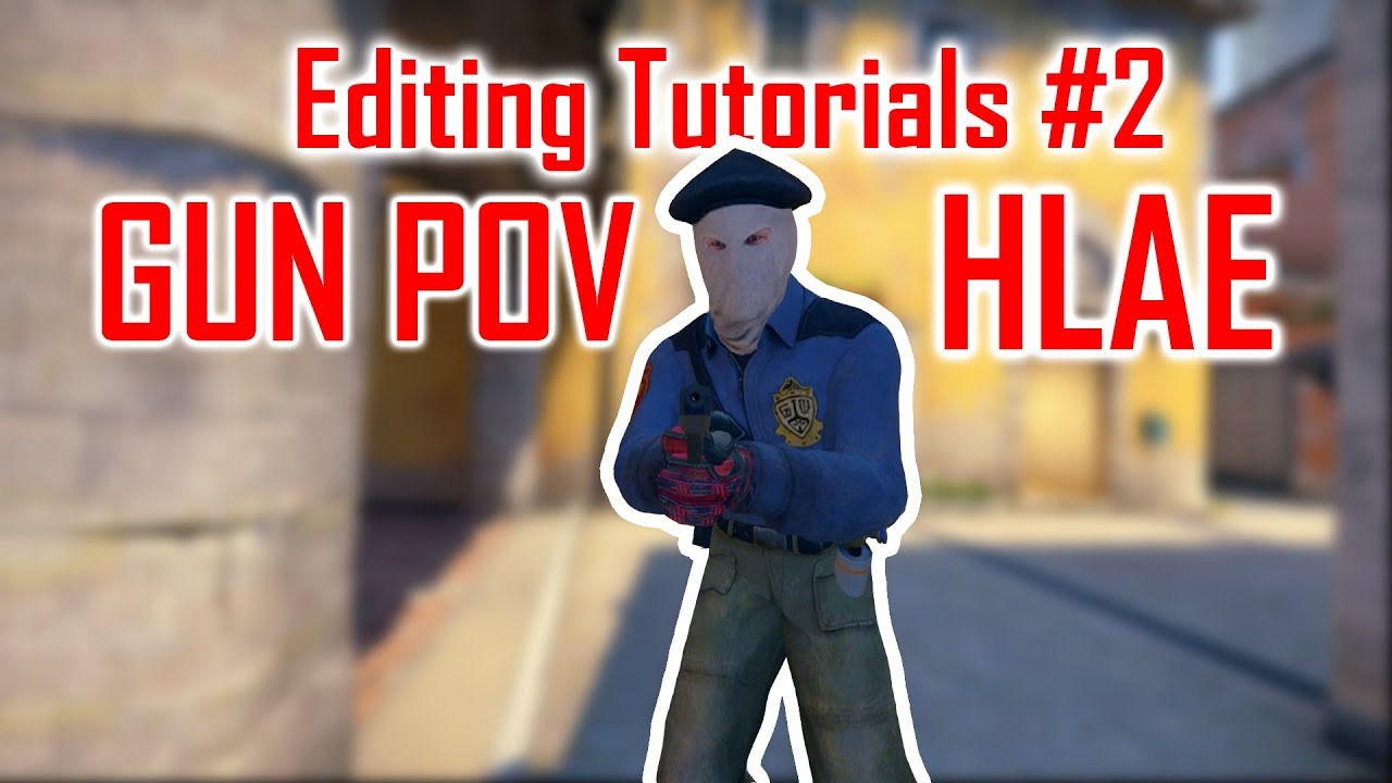 CS:GO Editing Tutorials #2 - Gun POV using HLAE
