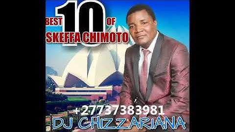 BEST 10 OF SKEFFA CHIMOTO MIXTAPE - DJChizzariana