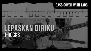 J-Rocks - Lepaskan Diriku (Bass Cover with Tabs) // Play Along Tabs