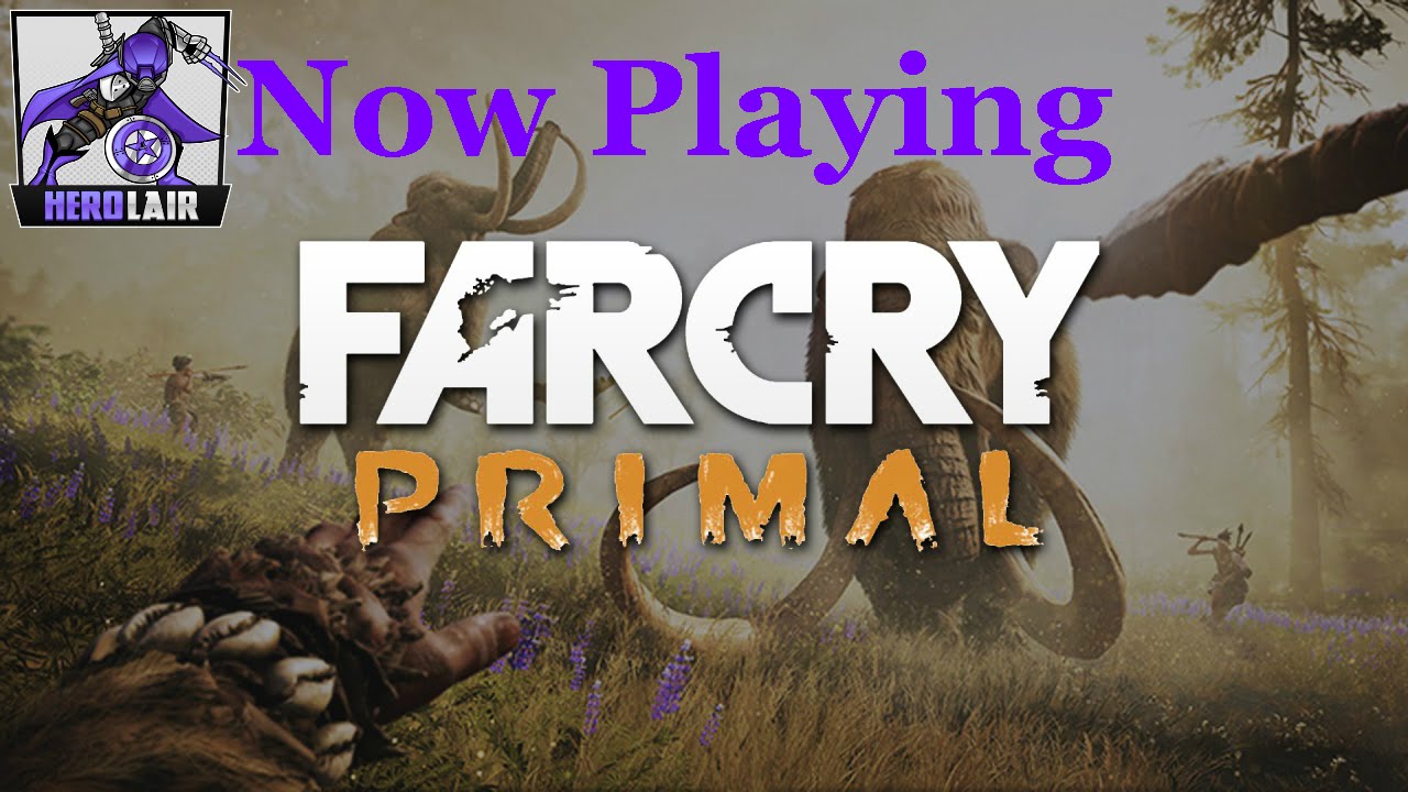 Hero Lair Presents: FARCRY PRIMAL