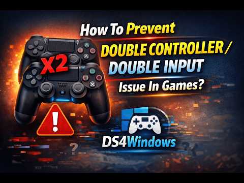 How To Prevent Double Controller / Double Input Issue In Games - DS4Windows