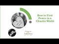 How to Find Peace in a Chaotic World-How Our Expectations Affect Our Outcome