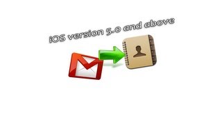 How to: Sync Gmail Contacts To iPhone 5, iPhone, iPad or iPod - Version 2