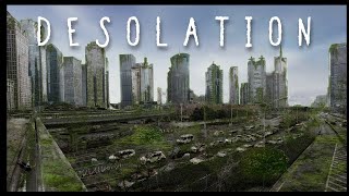 DESOLATION (ethereal soundscapes...