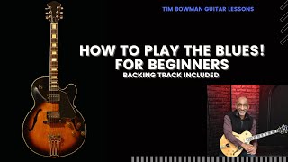 How To Play The Blues! For Beginners
