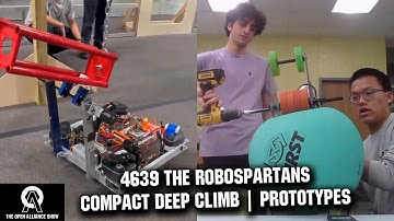 4639 The RoboSpartans | Compact Deep Climb | Prototypes | CAD | FRC Open Alliance Show