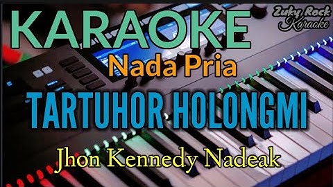 Karaoke TARTUHOR HOLONG MI (Jhon Kennedy Nadeak) Nada Pria Rendah